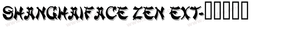 ShanghaiFace Zen Ext字体转换